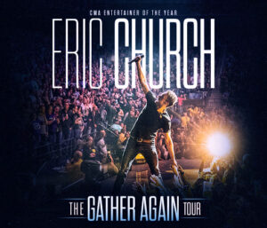 Eric Church The Gather Again Tour