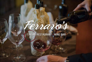 Ferraro’s Italian Restaurant & Wine Bar Taste & Learn